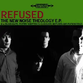 Refused - the New Noise Theology E.P.