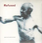 Refused - Songs to Fan the Flames of Discontent