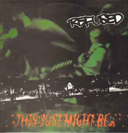 Refused - This Just Might Be... ...The Truth