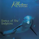 CD - Reflections Of Nature - Dance Of The Dolphins