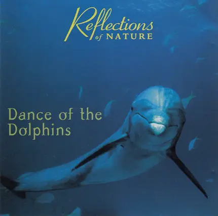 Reflections Of Nature - Dance Of  The Dolphins
