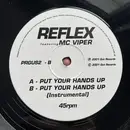 12inch Vinyl Single - Reflex Featuring MC Viper - Put Your Hands Up
