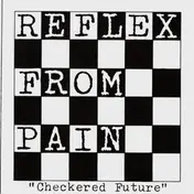 Reflex From Pain - Checkered Future