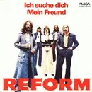 7inch Vinyl Single - Reform - Ich Suche Dich / Mein Freund