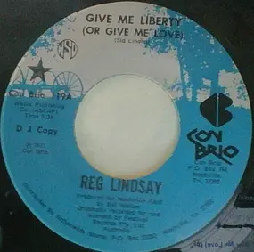 Reg Lindsay - Give Me Liberty (Or Give Me Love)