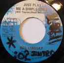 7inch Vinyl Single - Reg Lindsay - Just Play Me a Simple Song