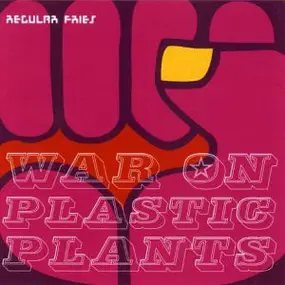 Regular Fries - War on Plastic Plants