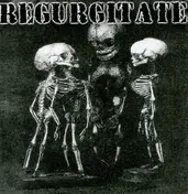 Regurgitate - Regurgitate / Golden Feast
