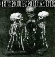Regurgitate / Filth - Regurgitate / Golden Feast
