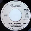 7inch Vinyl Single - Rege Burrell - Love All The Hurt Way