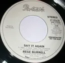 7inch Vinyl Single - Rege Burrell - Say It Again