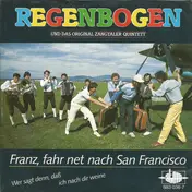 Regenbogen - Franz, Fahr Net Nach San Francisco