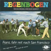7inch Vinyl Single - Regenbogen Und Das Zangtaler Quintett - Franz, Fahr Net Nach San Francisco