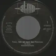 7inch Vinyl Single - Regenbogen Und Das Zangtaler Quintett - Franz, Fahr Net Nach San Francisco