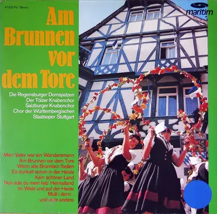 Regensburger Domspatzen , Tölzer Knabenchor , Der Salzburger Knabenchor , Chor Der Württembergische - Am Brunnen Vor Dem Tore