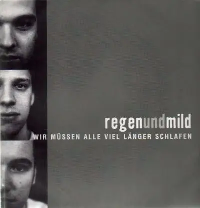 Regenundmild - Wir Müssen Alle Viel Länger Schlafen