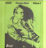 Reger - Chamber Music Volume 5