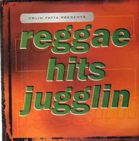 Reggae Compilation - Collin Fatta Presents Reggae Hits Jugglin