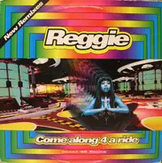 Reggie - Come Along 4 A Ride (New Remixes)