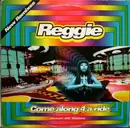 12inch Vinyl Single - Reggie - Come Along 4 A Ride