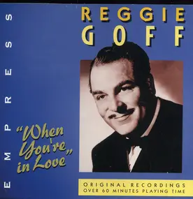 Reggie Goff - When You're In Love