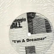 Reggie Hall - I'm A Dreamer