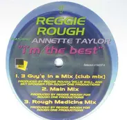 Reggie Rough Featuring Annette Taylor - I'm the Best