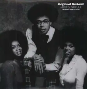 Regional Garland - Mixed Sugar (Complete Works 1970-87)