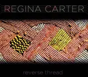 Regina Carter - Reverse Thread