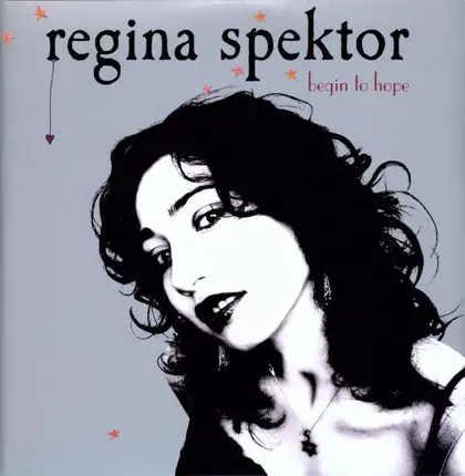Regina Spektor - Begin To Hope .