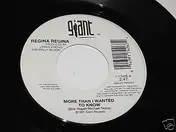 Regina Regina - More Than I Wanted To Know
