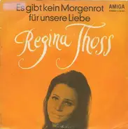 Regina Thoss - Es Gibt Kein Morgenrot Für Unsere Liebe / Noch Ist Zeit