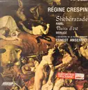 LP - Régine Crespin , Maurice Ravel / Hector Berlioz , L'Orchestre De La Suisse Romande , Ernest Ansermet - Shéhérazade / Nuits D'Été