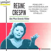 Régine Crespin - Ses Plus Grands Roles