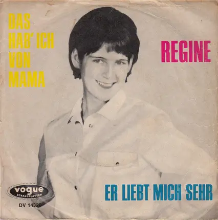 Regine - Das Hab' Ich Von Mama / Er Liebt Mich Sehr