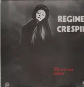 Régine Crespin - 30 ans sur scène