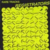 LP - Registrators - Rare Tracks - Still sealed