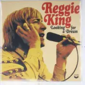 Reg King - LOOKING FOR A DREAM