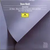 Steve Reich - Steve Reich: Drumming; Music for Mallet Instruments, Voice and Organ; Six Pianos