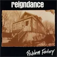 Reigndance - Problem Factory