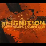 Re:Ignition - Empty Heart: Loaded Gun