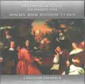 Dietrich Buxtehude - The Fantastic Style
