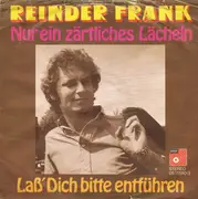 7inch Vinyl Single - Reinder Frank - Nur Ein Zärtliches Lächeln