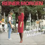 7inch Vinyl Single - Reiner Morgen - Fremdes Mädchen