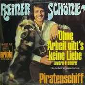 Reiner Schöne - Ohne Arbeit Gibt's Keine Liebe (Lavoro E Amore - Deutsche Originalaufnahme)