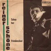 7inch Vinyl Single - Reiner Schöne - Schau Her / Friedenslied