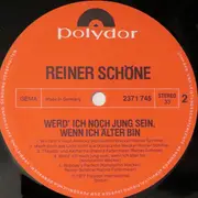 LP - Reiner Schöne - Werd' Ich Noch Jung Sein, Wenn Ich Älter Bin