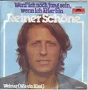 7inch Vinyl Single - Reiner Schöne - Werd Ich Noch Jung Sein, Wenn Ich Älter Bin