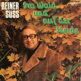 Reiner Süß - Im Wald Und Auf Der Heide