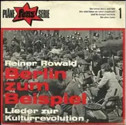 Reiner Rowald - Berlin Zum Beispiel